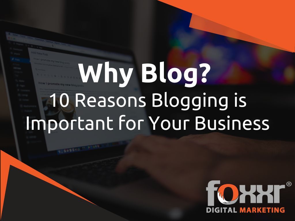 10 Reasons Blogging is Important for Your Business