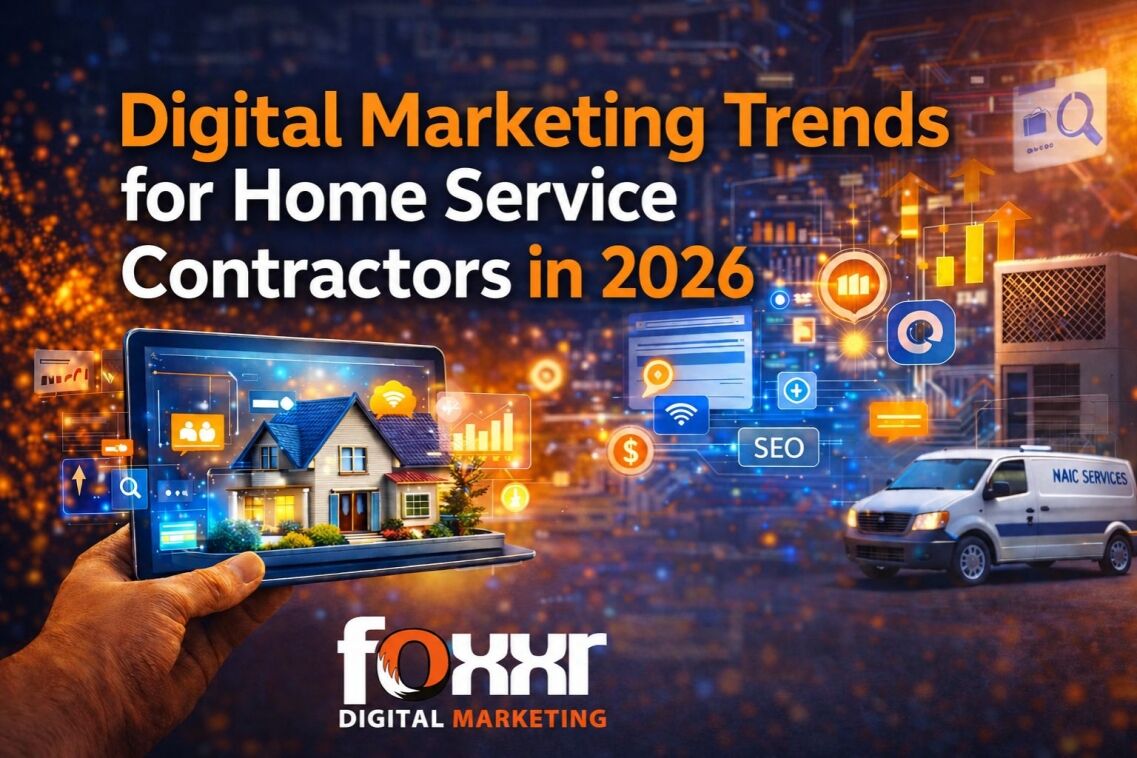 digital marketing trends for home service contractors 2026 infographic showing SEO, automation, AI tools, and local service business growth strategies by Foxxr