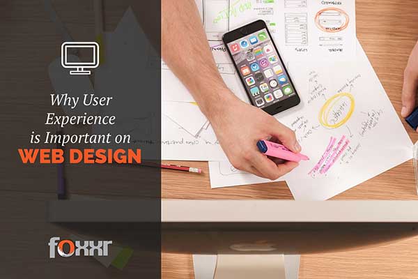 Why user experience is important on web design