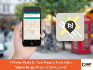 7 clever ways to turn nearby now into a supercharged reputation builder