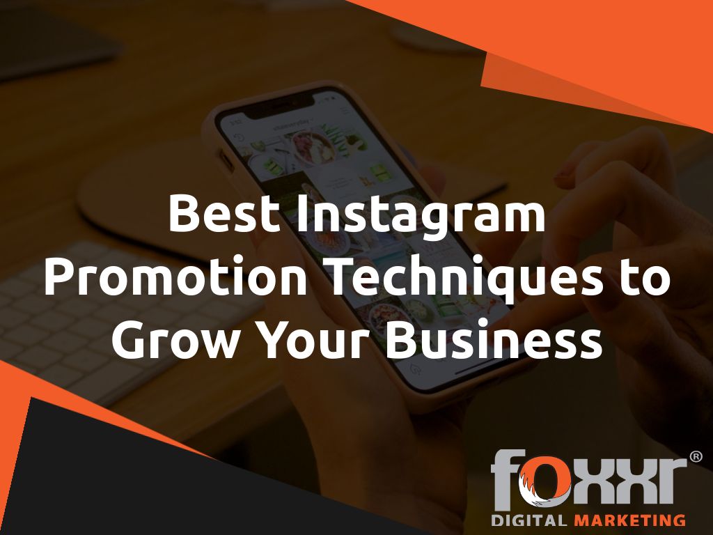Best instagram promotion techniques to grow your business