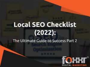 Local seo checklist (2022) the ultimate guide to success-part 2