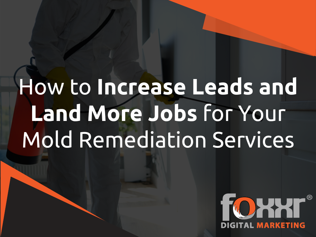 How to increase leads and land more jobs for your mold remediation services